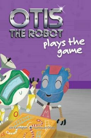 Cover of Otis the Robot Plays the Game