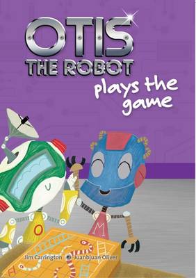 Book cover for Otis the Robot Plays the Game