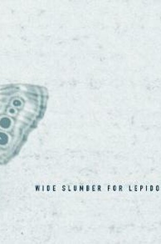 Cover of Wide Slumber for Lepidopterists