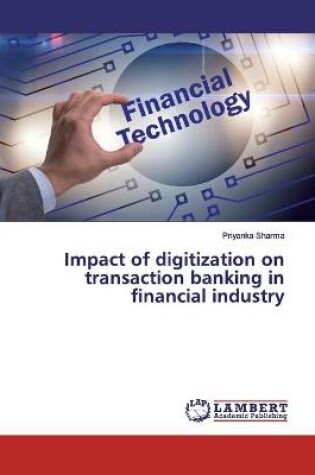 Cover of Impact of digitization on transaction banking in financial industry