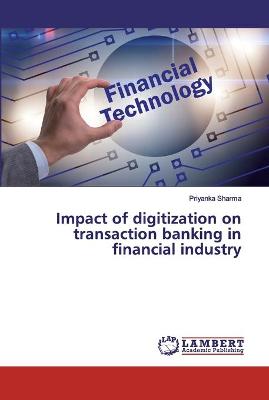 Book cover for Impact of digitization on transaction banking in financial industry