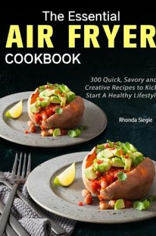 Cover of The Essential Air Fryer Cookbook