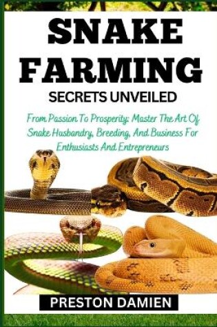 Cover of Snake Farming Secrets Unveiled