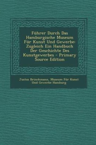 Cover of Fuhrer Durch Das Hamburgische Museum Fur Kunst Und Gewerbe