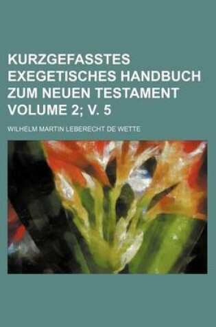 Cover of Kurzgefasstes Exegetisches Handbuch Zum Neuen Testament Volume 2; V. 5