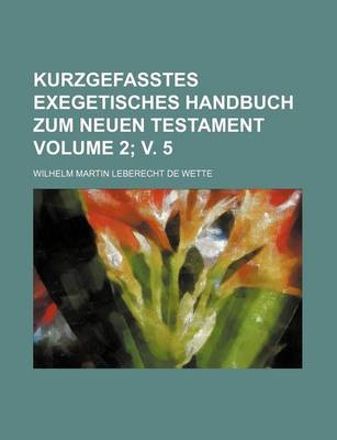 Book cover for Kurzgefasstes Exegetisches Handbuch Zum Neuen Testament Volume 2; V. 5