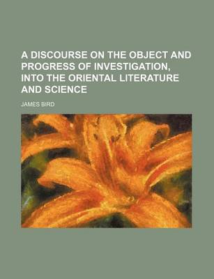 Book cover for A Discourse on the Object and Progress of Investigation, Into the Oriental Literature and Science