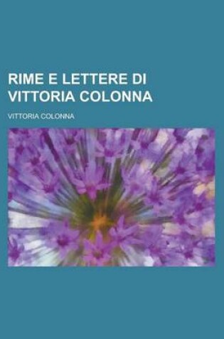 Cover of Rime E Lettere Di Vittoria Colonna