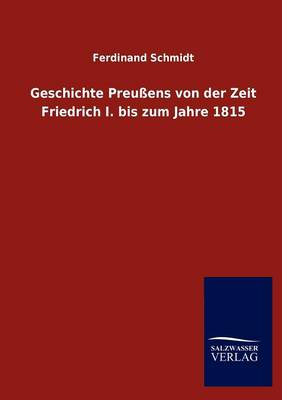 Book cover for Geschichte Preussens von der Zeit Friedrich I. bis zum Jahre 1815