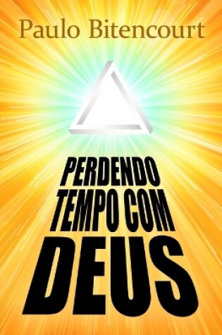 Cover of Perdendo Tempo Com Deus