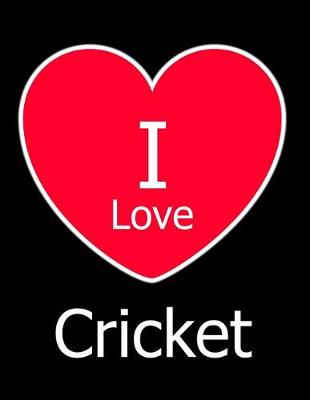 Book cover for I Love Cricket