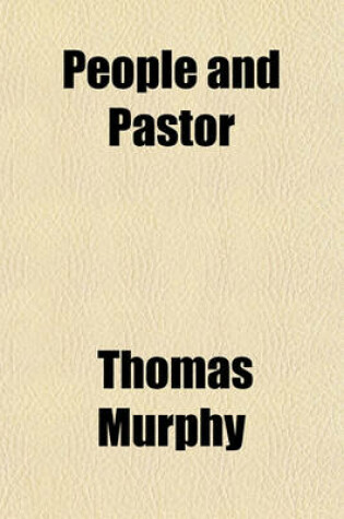 Cover of People and Pastor; Duties Involved in the Important Relation