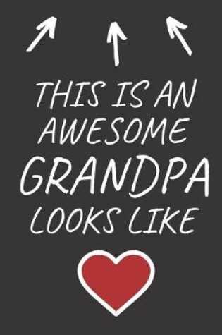 Cover of This Is An Awesome Grandpa Looks Like