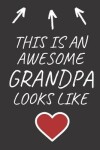 Book cover for This Is An Awesome Grandpa Looks Like