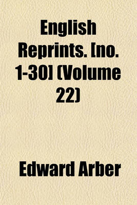 Book cover for English Reprints. [No. 1-30] (Volume 22)