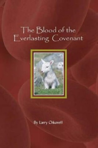 Cover of The Blood Of The Everlasting Covenant