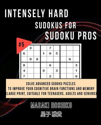 Book cover for Intensely Hard Sudokus for Sudoku Pros #5