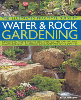 Book cover for The Illustrated Practical Guide to Water and Rock Gardening