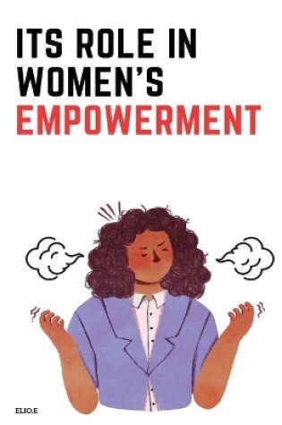 Cover of its Role in Women's Empowerment The Evolution of Consciousness