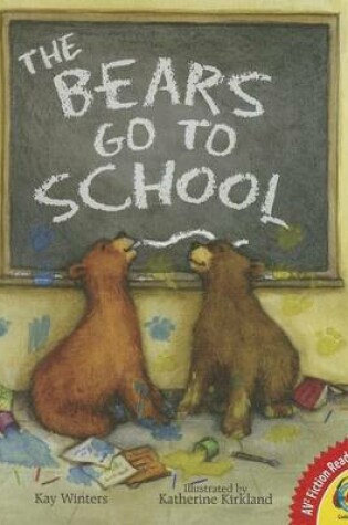 Cover of The Bears Go to School (a Pete & Gabby Book)