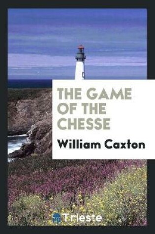 Cover of The Game of the Chesse