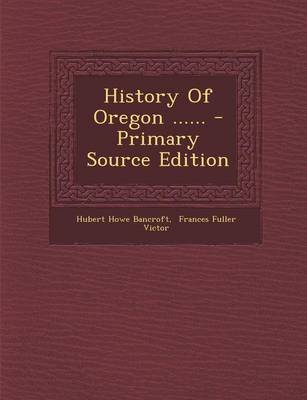 Book cover for History of Oregon ......