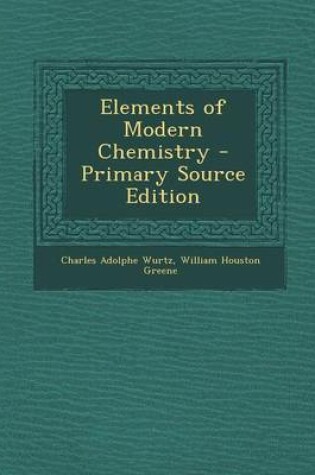 Cover of Elements of Modern Chemistry - Primary Source Edition