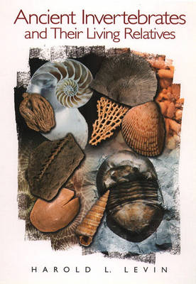 Book cover for Ancient Invertebrates and Their Living Relatives