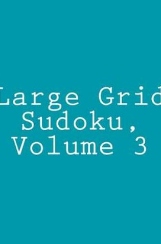 Cover of Large Grid Sudoku, Volume 3