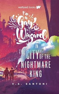 Book cover for I'm a Gay Wizard in the City of the Nightmare King