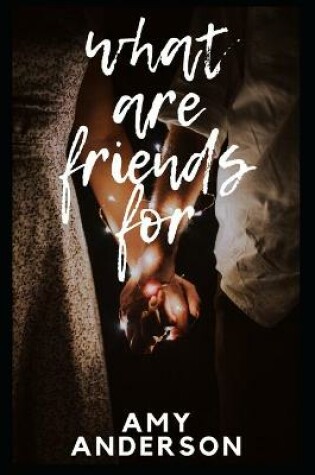 Cover of What Are Friends for