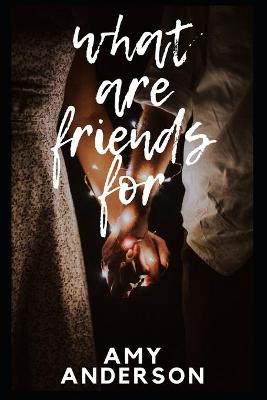 Book cover for What Are Friends for