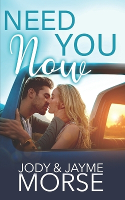 Book cover for Need You Now (A Small Town, Brother's Best Friend Romance)