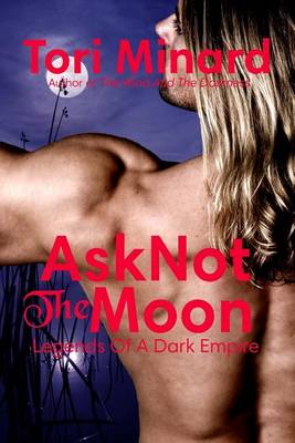 Book cover for Ask Not The Moon