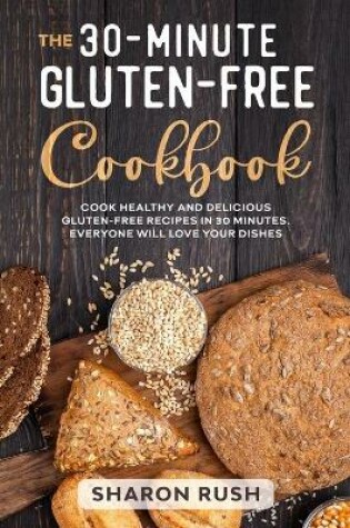 Cover of The 30-Minute Gluten-Free Cookbook