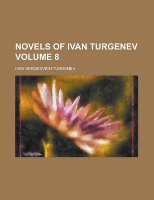 Book cover for Novels of Ivan Turgenev Volume 8