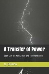 Book cover for A Transfer of Power