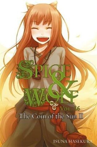 Cover of Spice and Wolf, Vol. 16 (light novel)