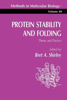 Book cover for Protein Stability and Folding: Theory and Practice. Methods in Molecular Biology, Volume 40.