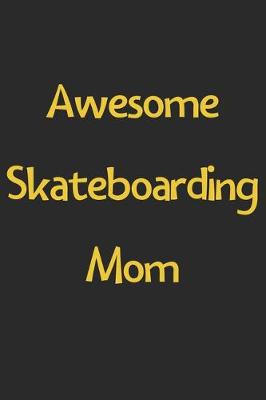 Book cover for Awesome Skateboarding Mom