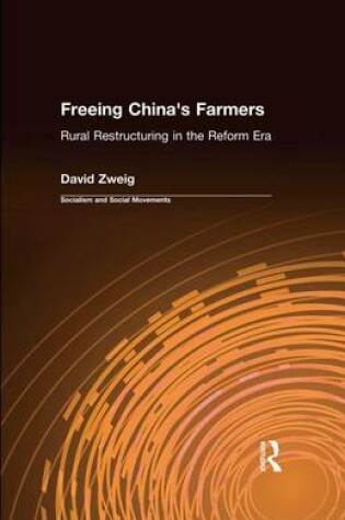 Cover of Freeing China's Farmers: Rural Restructuring in the Reform Era