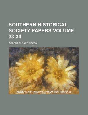 Book cover for Southern Historical Society Papers Volume 33-34