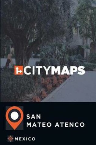 Cover of City Maps San Mateo Atenco Mexico