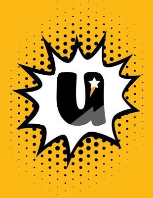 Book cover for Superhero Comic Book 'u' Monogram Journal (Large Edition)