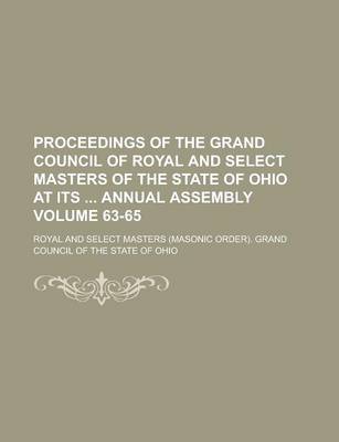 Book cover for Proceedings of the Grand Council of Royal and Select Masters of the State of Ohio at Its Annual Assembly Volume 63-65