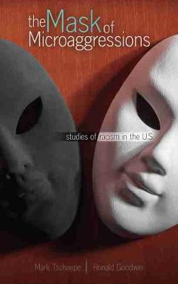 Book cover for The Mask of Microaggressions: Studies of Racism in the U.S.