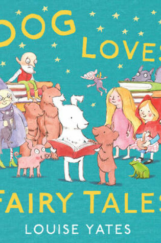 Cover of Dog Loves Fairy Tales