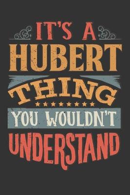 Book cover for Its A Hubert Thing You Wouldnt Understand