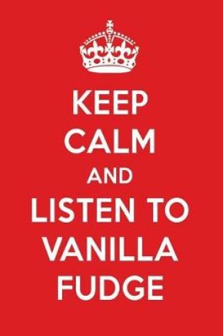 Cover of Keep Calm and Listen to Vanilla Fudge