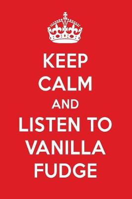 Book cover for Keep Calm and Listen to Vanilla Fudge